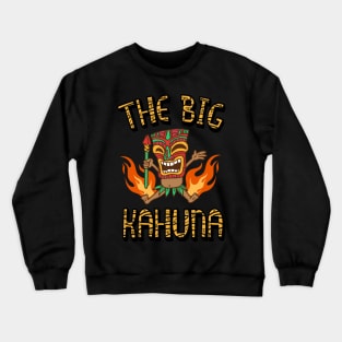 Funny The Big Kahuna Dad Hawaiian Beach Luau Aloha Design Crewneck Sweatshirt